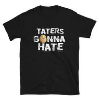 Taters Gonna Hate T-Shirt Funny Potato Shirt for Tater Lovers S