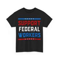 Support Federal Workers Protect Defend Employees Jobs T-shirt XXL