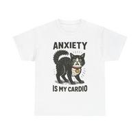 Anxiety Is My Cardio Graphic T Shirt Cotton Tee S