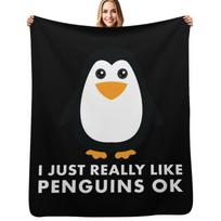 I Just Really Like Penguins OK - Penguin Gift Throw Blanket Plush Fuzzy Cozy Blanket for Couch Sofa Size: 75*100cm, Weight: 230 GSM