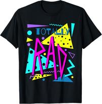 Totally Rad 80's Retro Party Eighties Costume Party T-Shirt XXXL