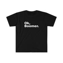 Ok Boomer Shirt / Funny Shirt / Minimal T Shirt / Simple Shirt M