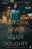 Platform Seven: From the writer of BBC smash hit drama 'Crossfire' Tie-In