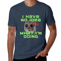 I have no idea what Im doing Sad Hamster TShirt Simple Graphic Design TShirt S