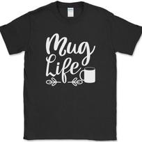 Mug Life Coffee T-Shirt Funny Coffee Caffeine Office Humor Text Tee XXXL