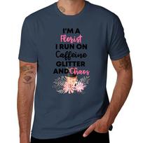 Im A Florist I Run On Caffeine Glitter And Chaos Gift For Florist And Coffee Lovers Tshirt Casual Daily Outfit Tshirt S