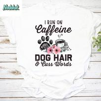 I Run On Caffeine Dog Hair And Cuss Words Vintage T-Shirt, Coffee Dog Shirt, Dog Paws Shirt, For Dog Lover Shirt, Dog Lover Gift Shirt M