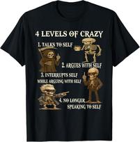 Skeleton 4 Levels of Crazy 1 Talks to Self 2 Argues With Self T‑Shirt S