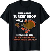 Thanksgiving Turkey Drop As God Is My Witness Turkeys Fly Unisex T-Shirt XXXL