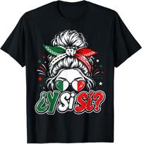 And What If Yes? Mexico Y Si Sí Mexican Flag Messy Bun T-Shirt XXXL
