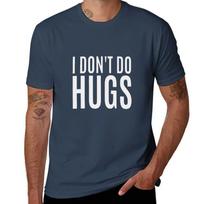 I Dont Do Hugs Tshirt Breathable Sportswear Tshirt For Unisex S