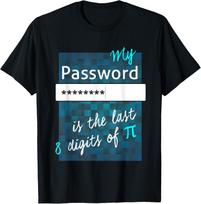 My Password: The Last 8 Digits of Pi Math T-Shirt Unisex T-Shirt XXXL