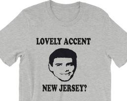 Lovely Accent New Jersey? Unisex T-Shirt 3XL