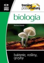 Matura Training - Bacteria, plants, fungi OMEGA