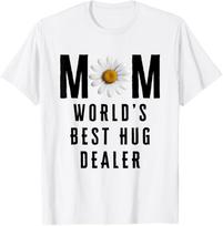 MOM World’s Best Hug Dealer T-Shirt S