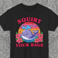 Squirt your Rage Shirt Gift, Funny Double Meaning Tees, Whale Edgy Fashion T-shirt, Unisex Witty Humor Outfit, Novelty Gifts 3XL