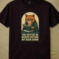 Book Lover Shirt, This Better Be Worth Putting My Book Down, Funny Cat Reading Tee, Sarcastic Reader Gift S