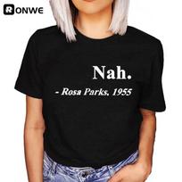Nah Rosa Parks 1955 Black Graphic Women T-shirt Girl Summer Harajuku Y2K Casual Tops Tee Female Clothes,Drop Ship S juoda