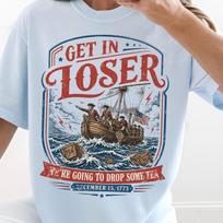 Get In Lose We're Going To Drop Some Tea, Boston Tea Party Shirt, Funny 4th Of July Shirt, American History Shirt, Independence Day Gift S