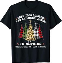 BEST! Tree Tops Glisten And Children Listen To Nothing Christmas Tee S-3XL L