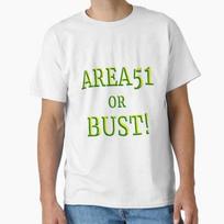 Area 51 Or Bust Classic TShirt Made In UsaAus TShirt S2xl S