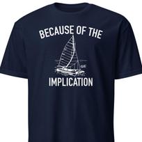 The Implication Shirt, It’s Always Sunny Tee, Unisex T-Shirt XL