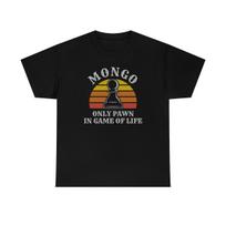 Only Pawn In Game Of Life Mongo Funny T-Shirt L