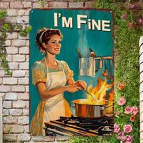 I'm Fine  Vintage 50s Housewife Cooking Metal Sign - Retro Wall Art for Bars, Cafes, Beach Houses, Backyard Farmhouses 20X30CM