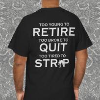 Funny Retirement Too Young To Retire Too Broke To Quit Back Print Shirt Gift, Retirement Gifts, Party T-shirt, Sarcastic Novelty Gifts T1B M