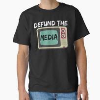 Defund The Media Moveunisext Classic TShirt Made In UsaAus TShirt S2xl S