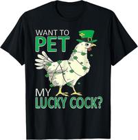 Want to Pet My Lucky Cock - Chicken Patrick's Day T‑Shirt XXXXL