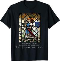 NEW LIMITED St. Joan of Arc Shirt I Rear Nothings For God is With T-Shirts S-3XL XXXXL