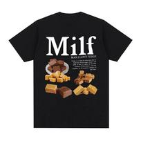 Milf Man I Love Fudge Funny Chocolate Meme T Shirts Men Women Clothing Summer Cotton Fashion Oversized Short Sleeve T-shirts S juoda