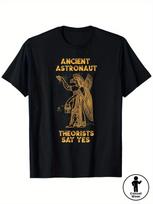 Anunnaki Ancient Astronaut Theorists Say Yes Sumerian Alien T-Shirt, Unisex Co S įvairiaspalvis