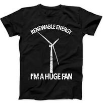 Renewable Energy Im A Huge Fan Climate Change Funny Gift Tee Black T Shirt 266 L
