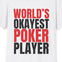 World's Okayest Poker Player Shirt, Poker Shirt, Texas Holdem, Casino Shirt, Gambling Shirt, Professional Player, Poker Gift, Grandpa Gift 4XL