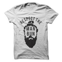 Respect the Man Bun T-Shirt Design - White Shirt with Black Print XL