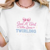 Just A Girl Who Loves Twirling Shirt, Majorette Shirt, Twirl Team Apparel, Twirler Gift, Baton Girl Tee L