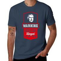 Warning I Might Start Talking About Hegel Philosophy Gift Tshirt Durable Work Wear Tshirt S