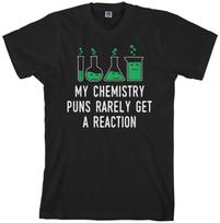 Chemistry Puns Rarely Get Reaction Men's T-Shirt Science S