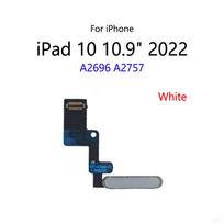 Home Button Fingerprint Scanner Touch ID Menu Return Sensor Flex Cable For iPad 10 10.9  2022 A2696 A2757 balta