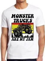 Monster Trucks Are My Jam Funny Meme Geek Cool Cult Gift Tee T Shirt M797 S