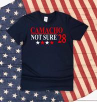 Camacho Not Sure 2028 - Funny Election Parody Shirt With Movie Quote - Unisex T-Shirt 2XL