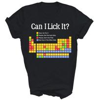Can I Lick It Periodic Table Chemistry Teacher Unisex Shirt Gift XXXL