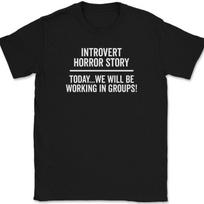 Introvert Horror Story T-Shirt Funny Job Humor Office Homebody Loner Tee XXXL