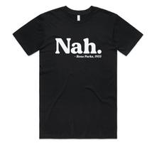 Nah Rosa Parks T-shirt Tee Funny Quote Feminist Feminism Activist Mens Womens S