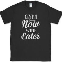 Gym Now Wine Later T-Shirt Funny Gym Fitness Lifting Workout Drinking Text Tee XXL