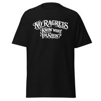 No Ragrets Know What I'm Sayin'? Funny Movie Quote Shirt, Unisex XL