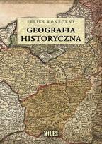 Istorinė geografija - Felix Koneczny