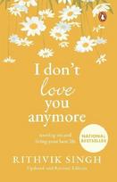 I Don't Love You Anymore: Moving on and Living Your Best Life